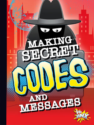 cover image of Making Secret Codes and Messages